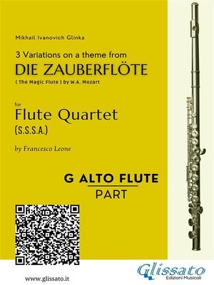 cover image of G alto Flute--3 Variations on a theme from "Die Zauberflöte"--Flute Quartet